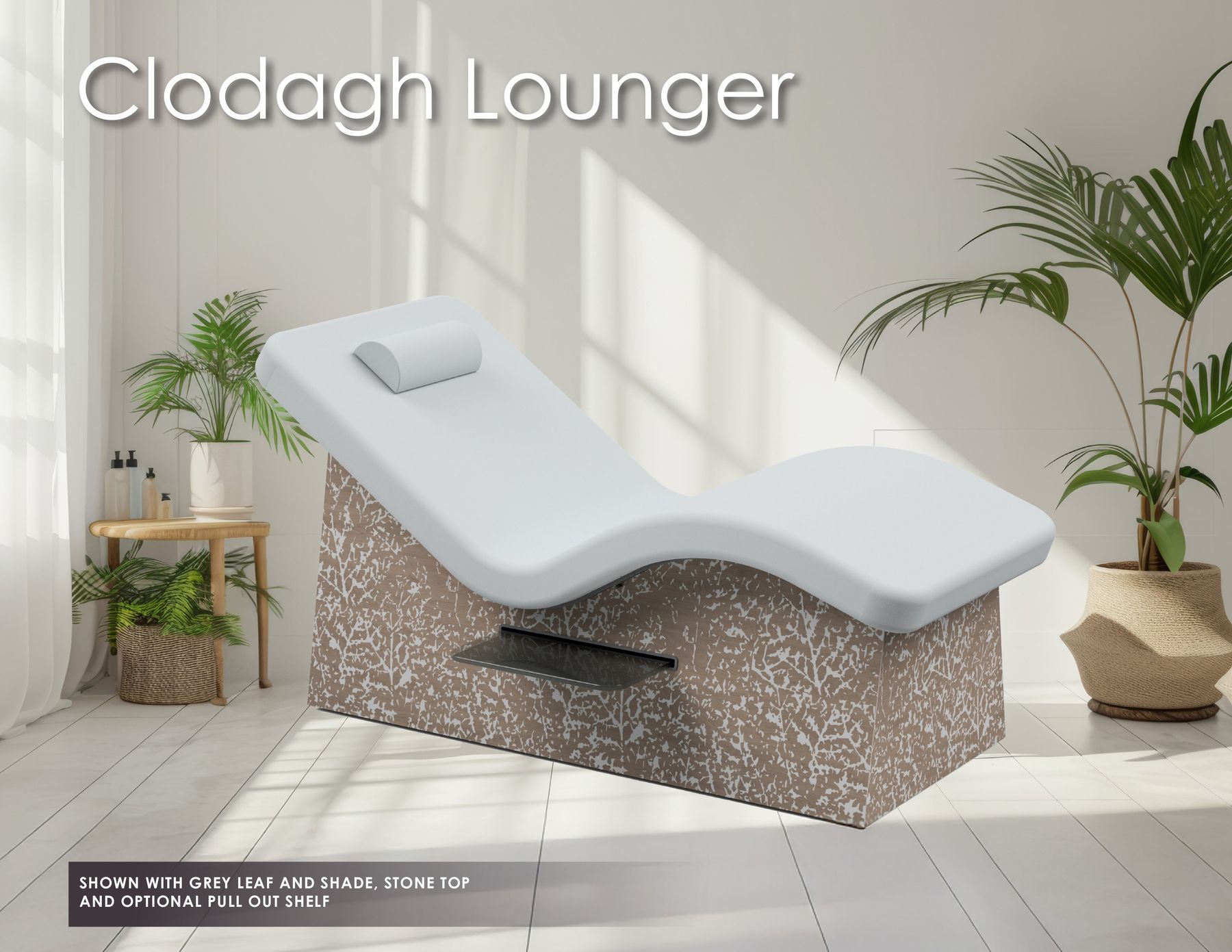 Clodagh Lounger SHOWN WITH GREY LEAF AND SHADE, STONE TOP AND OPTIONAL PULL OUT SHELF